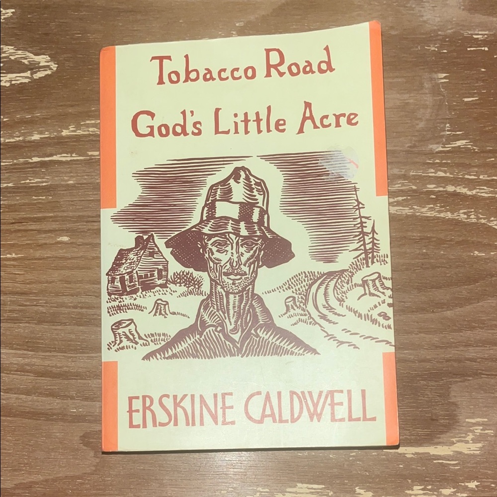 Tobacco Road and God's Little Acre by Erskine Caldwell